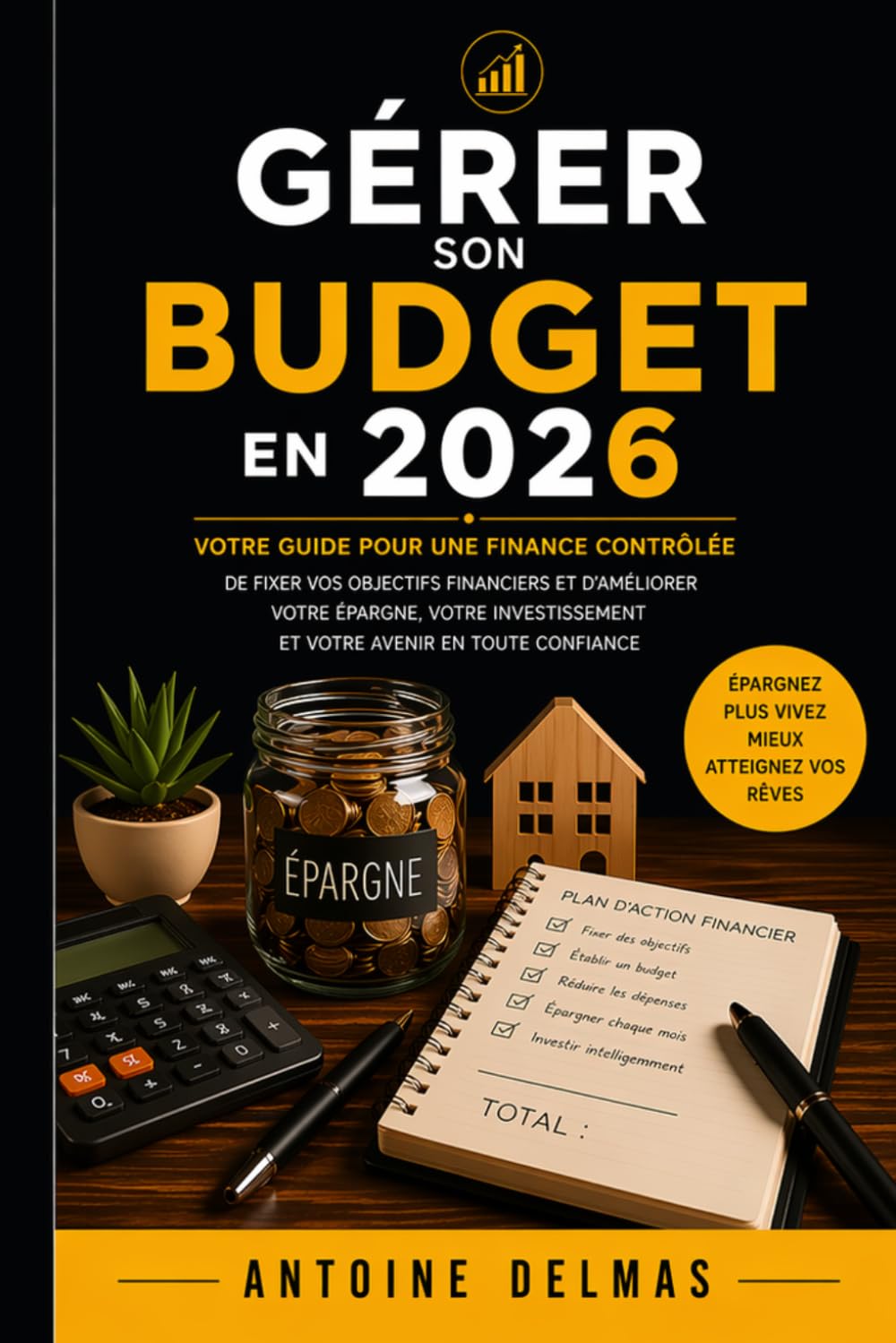 Gérer son budget en 2026: Méthode simple pour garder le contrôle de son argent, éviter le découvert et faire face à la hausse du coût de la vie