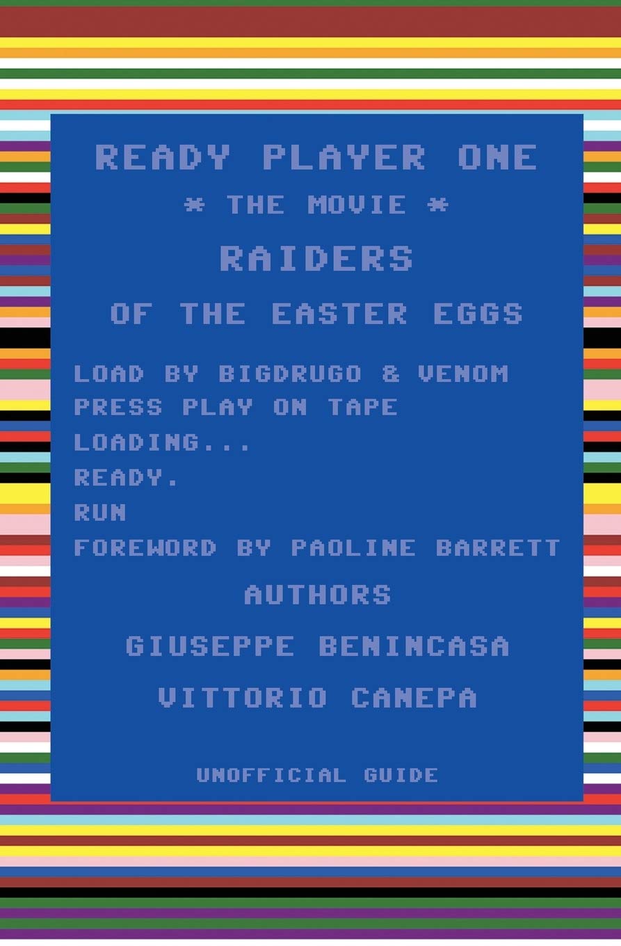 Ready player one - the movie: Raiders of the easter eggs: unofficial guide