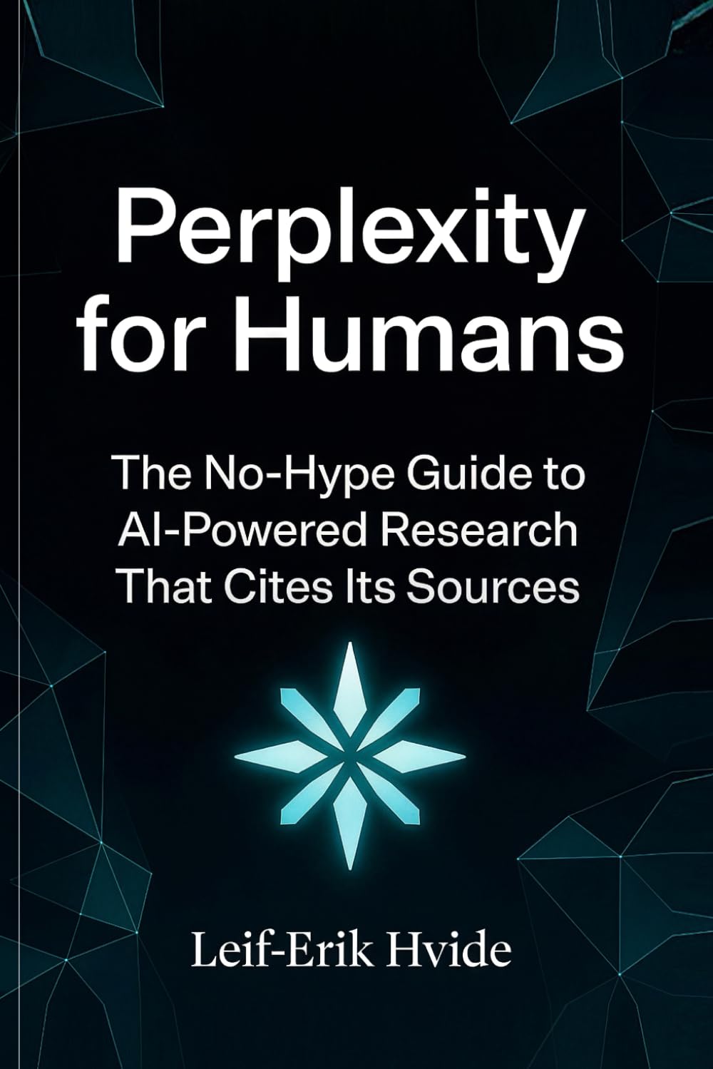 Perplexity for Humans: The No-Hype Guide to AI-Powered Research that Cites its Sources