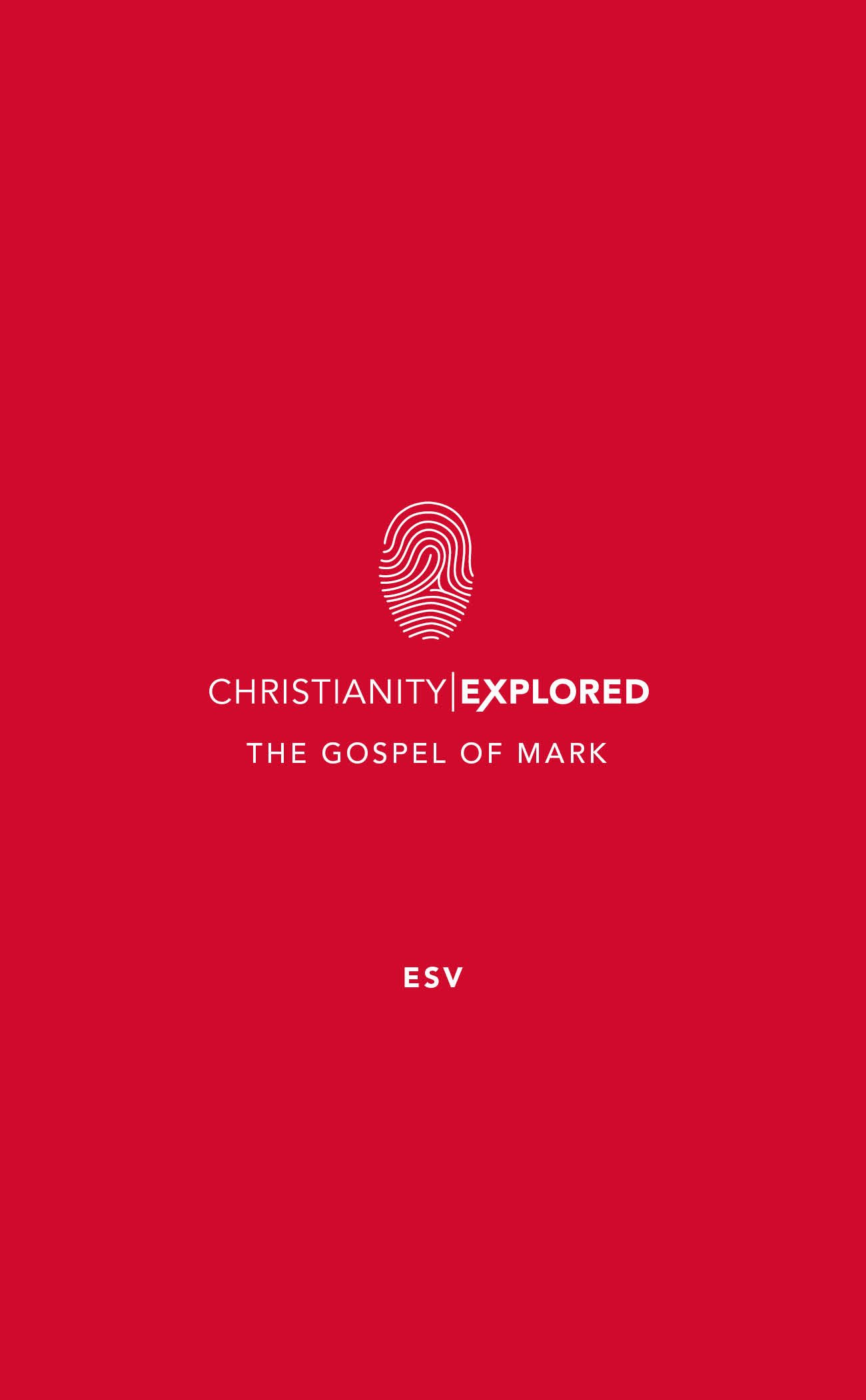 CE: Mark's Gospel (ESV): (For personal or group Bible study or to give away as evangelistic outreach resource. Designed to match the Christianity Explored course materials.)