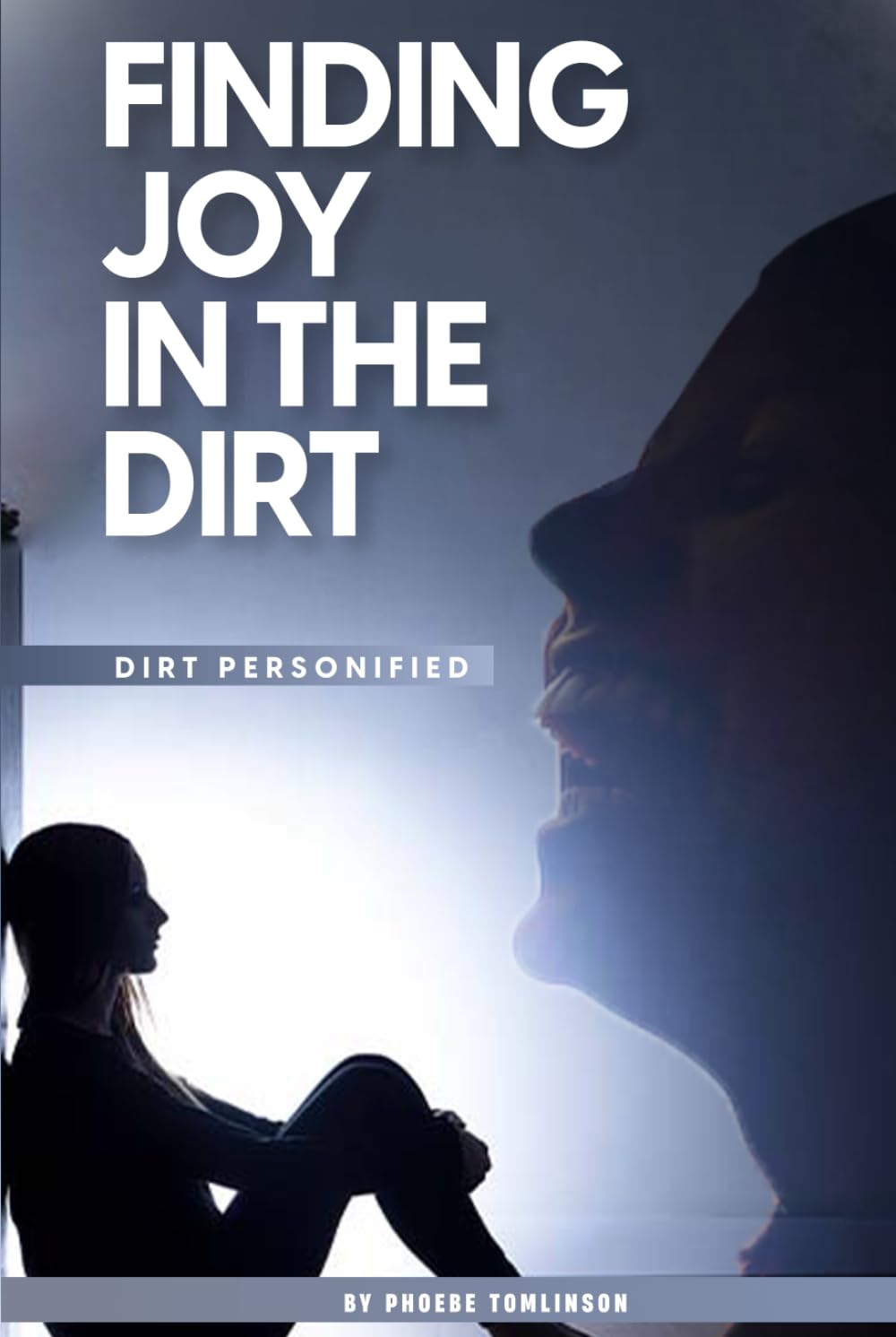 Finding Joy in the Dirt: DIRT PERSONIFIED