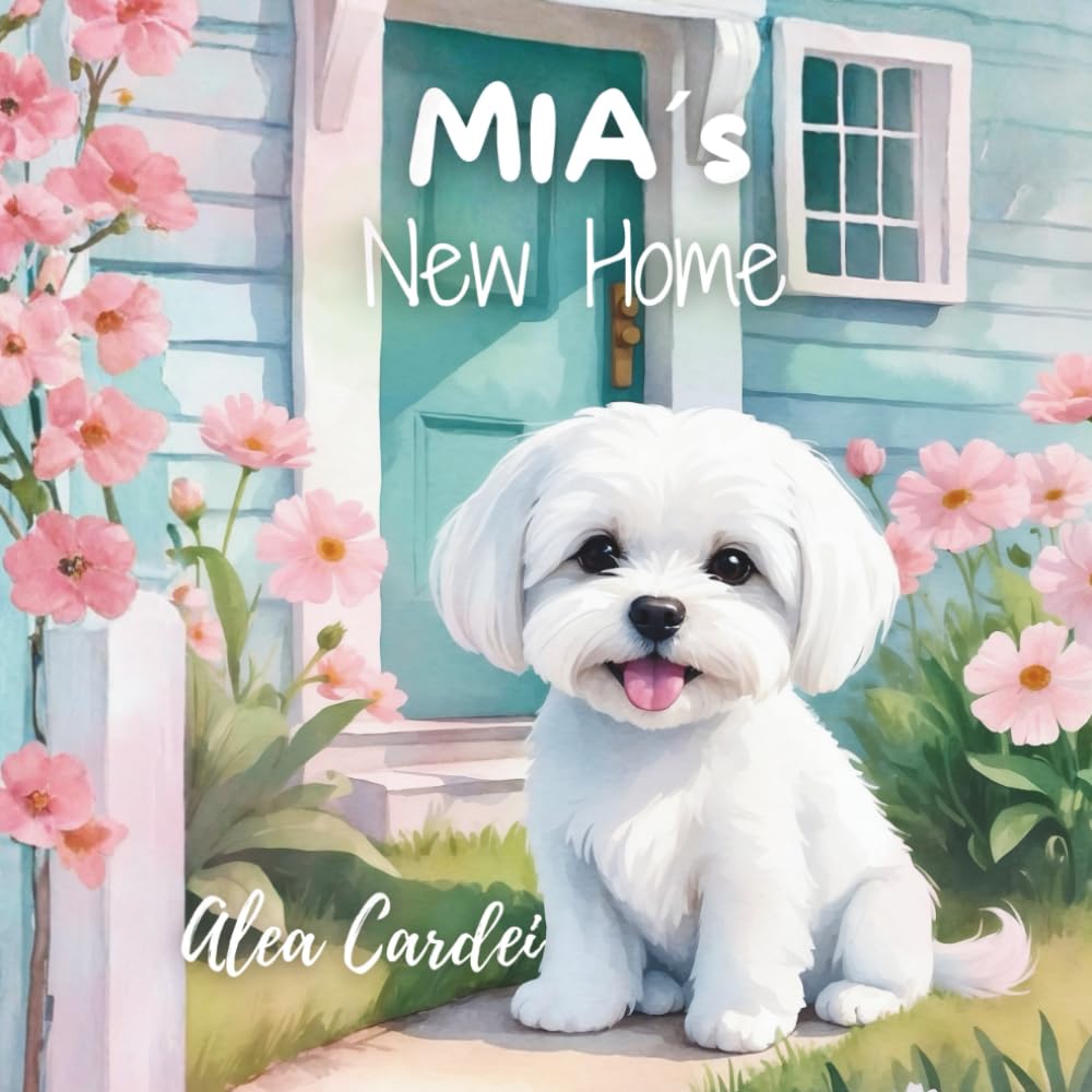 MIA´s New Home: A heartwarming picture book about friendship, trust, and finding courage in a new place.