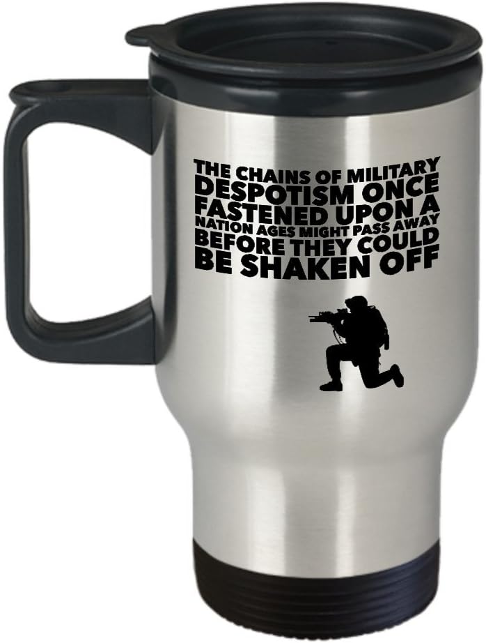 Travel Mug for Military The chains of military despotism