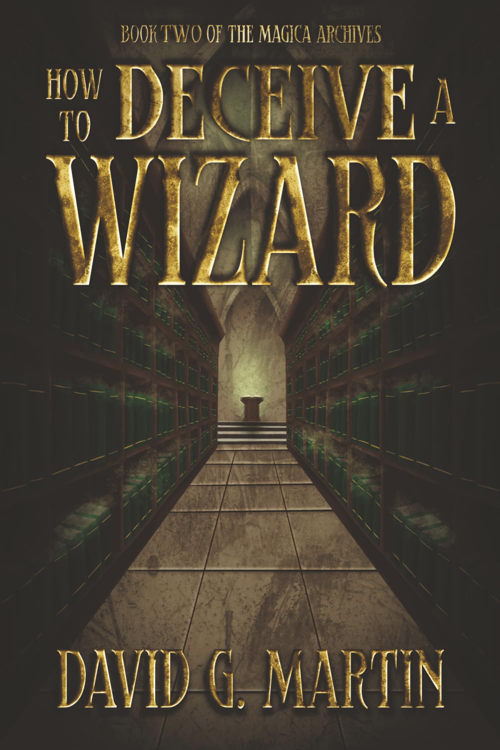 How to Deceive a Wizard: Book Two of The Magica Archives: 2