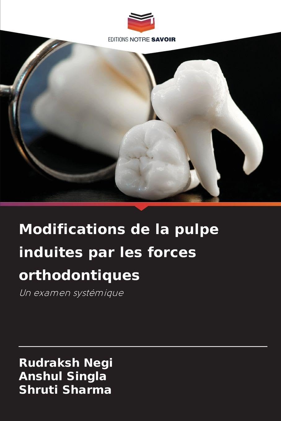 Modifications de la pulpe induites par les forces orthodontiques: Un examen systémique