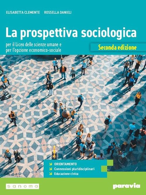 La prospettiva sociologica. Per le Scuole superiori. Con e-book. Con espansione online