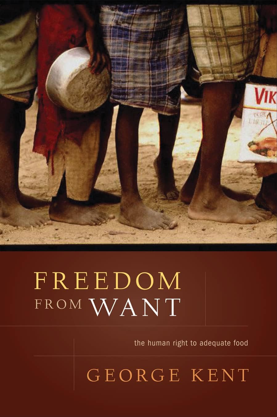 Freedom from Want: The Human Right to Adequate Food (Advancing Human Rights)