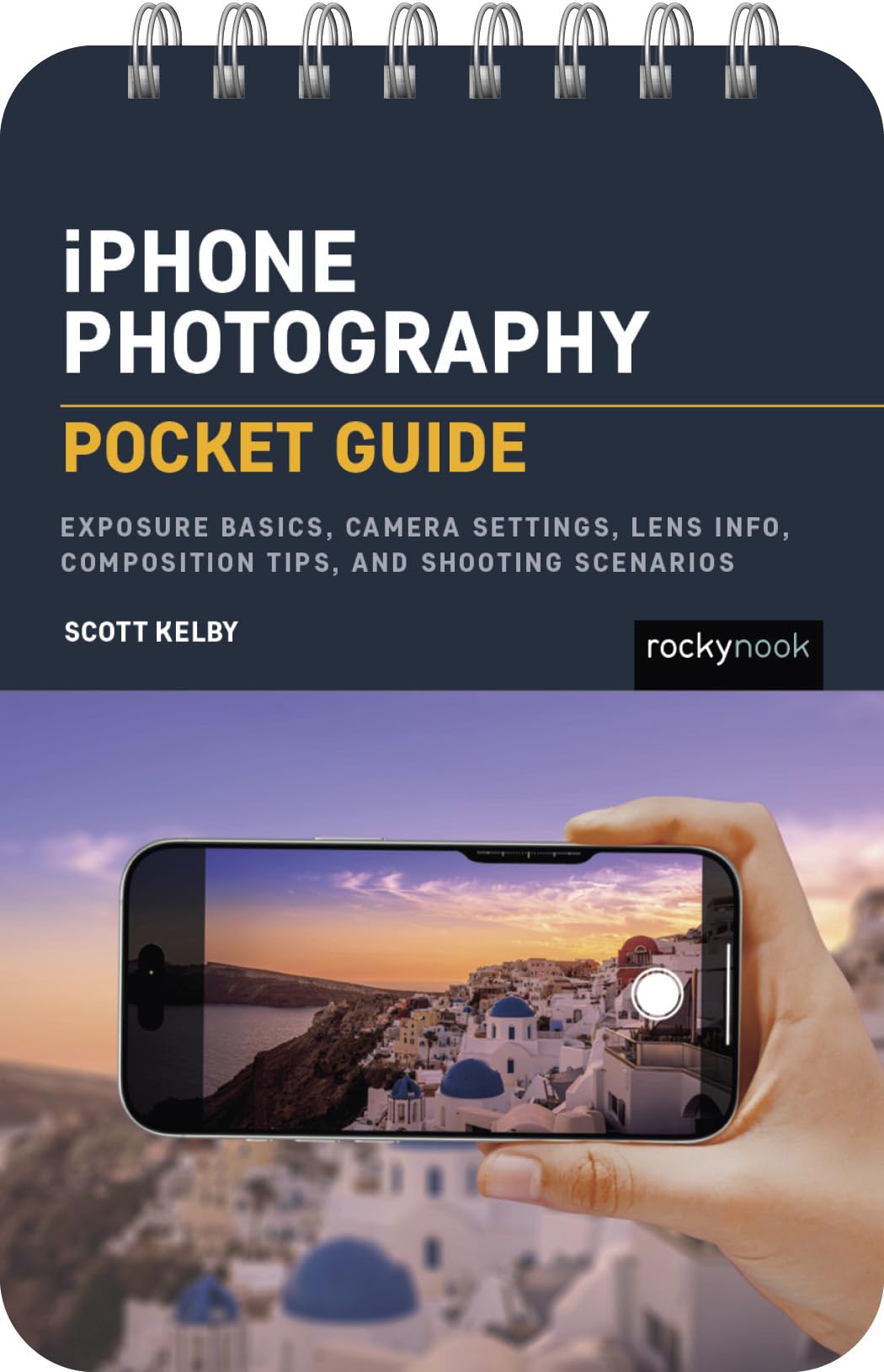 iPhone Photography: Pocket Guide: Exposure Basics, iPhone Camera Settings, Composition Tips, and Shooting Scenarios (Pocket Guide Series for Photographers)