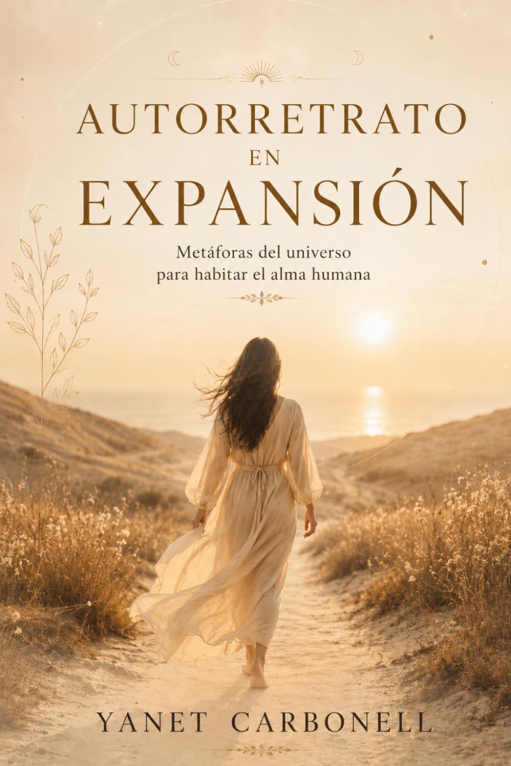 AUTORRETRATO EN EXPANSIÓN: Metáforas del universo para habitar el alma humana