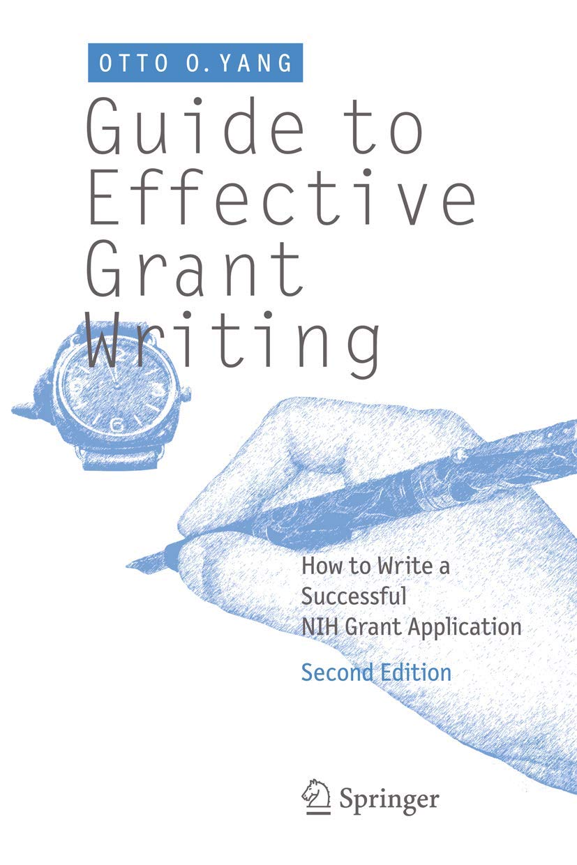 Guide to Effective Grant Writing: How to Write a Successful NIH Grant Application