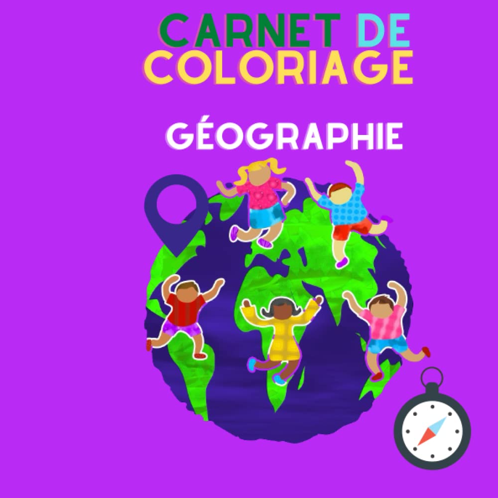 Carnet De Coloriage Géographie: Pour Apprendre la Géographie - Pour Enfants