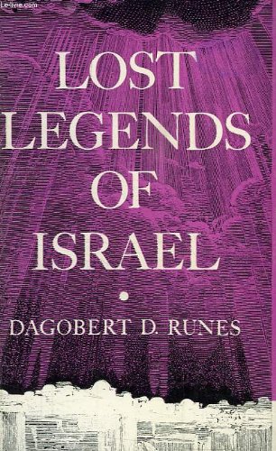 Lost Legends of Israel: Runes, Dagobert D. (editor): Amazon.com: Books