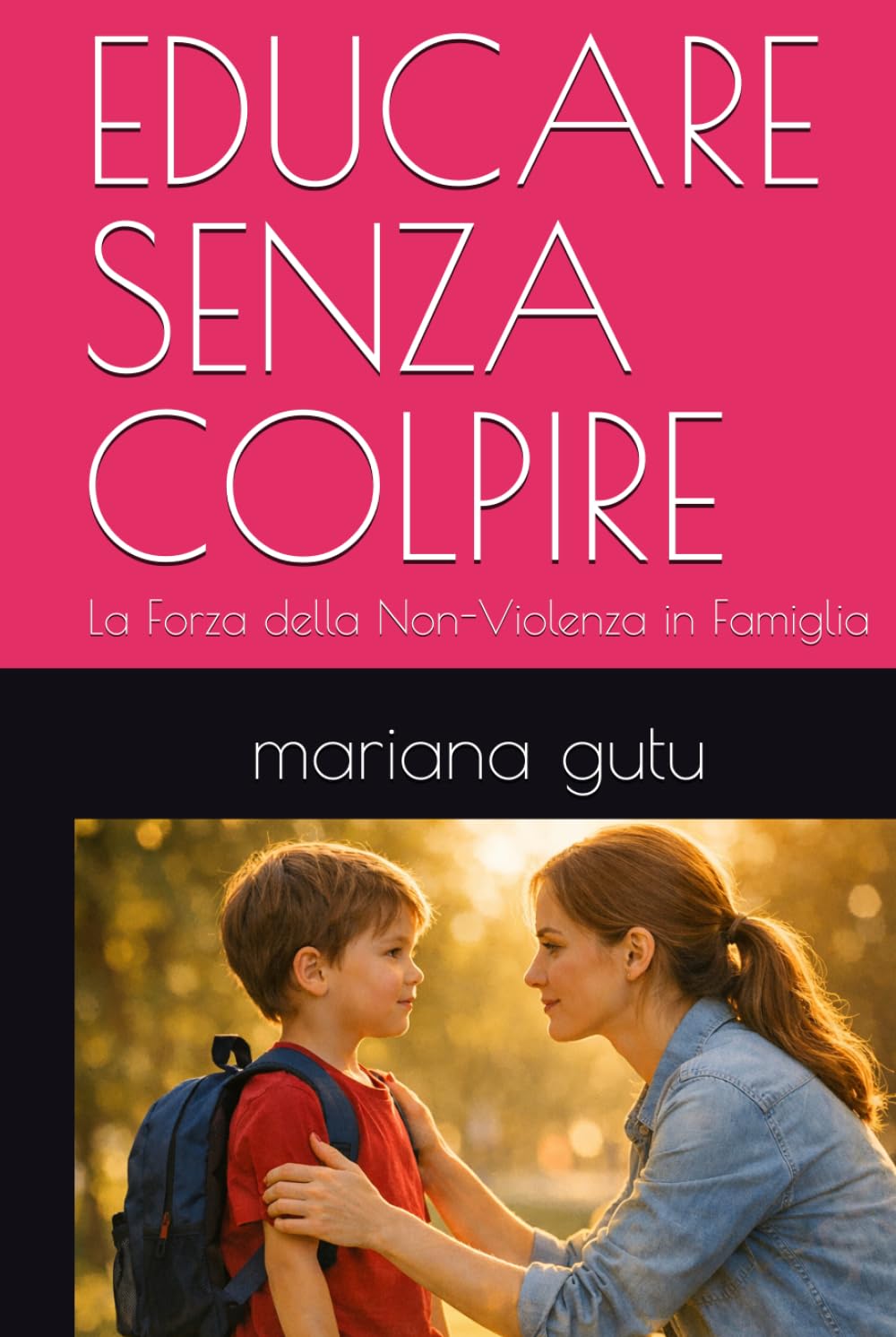 EDUCARE SENZA COLPIRE: La Forza della Non-Violenza in Famiglia