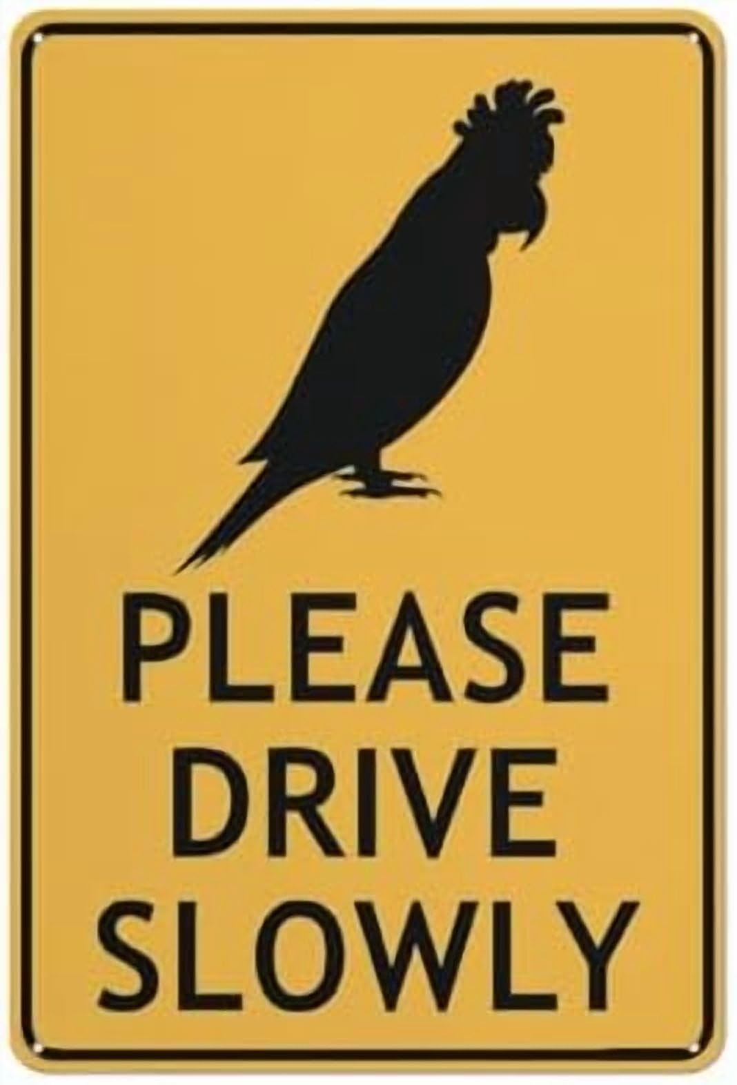(2-Pack) Metal Tin Sign Galah Please Drive Slowly Sign For 8""X12""
