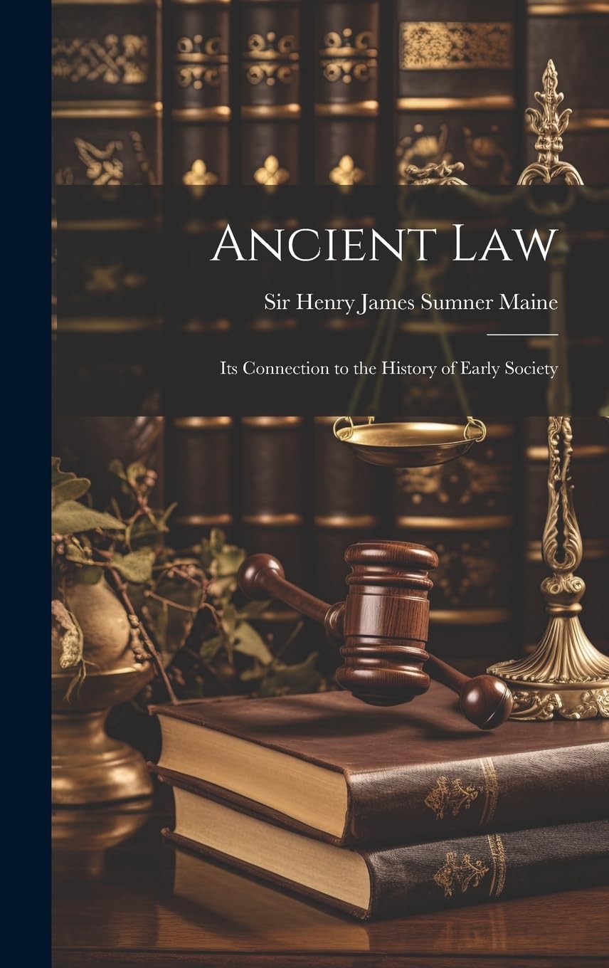 Ancient Law: Its Connection to the History of Early Society