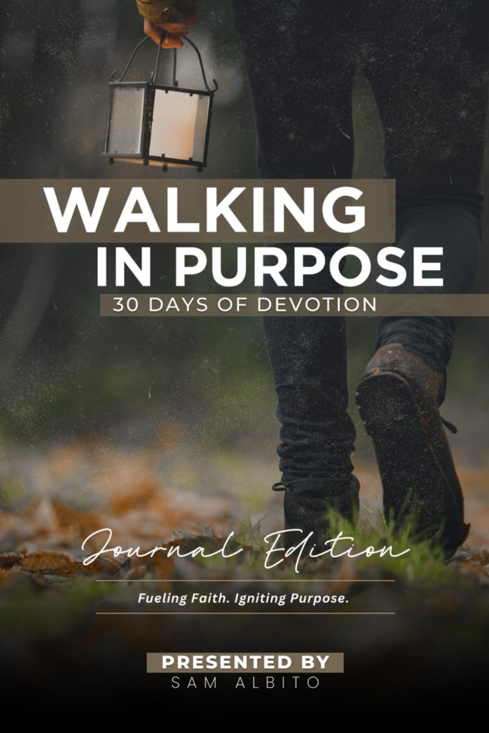 Walking in Purpose: 30 Days of Devotion: JOURNAL EDITION