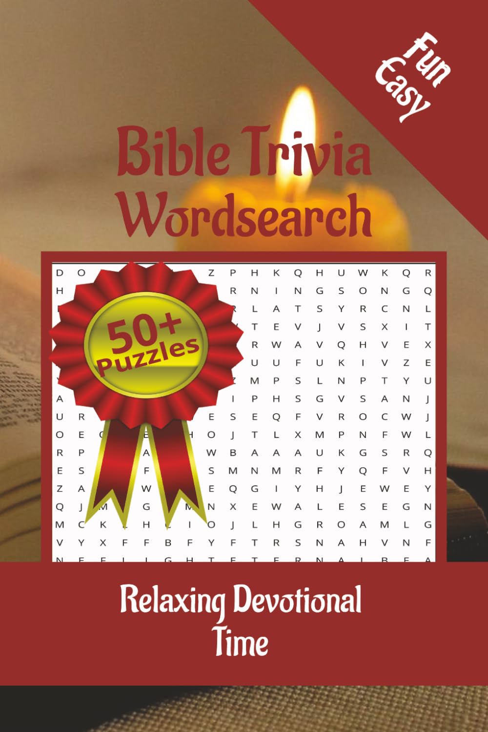 Bible Trivia Word Search Puzzle Book: Word searches with easy to read print about Bible Trivia, Bible Characters, places and more, 6x9 inches, 50+ ... School class, devotionals, seniors etc.