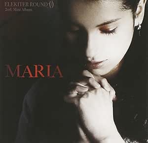 Amazon.co.jp ELEKITER ROUND 0 2nd.ミニアルバム MARIA 〈豪華盤〉 ミュージック