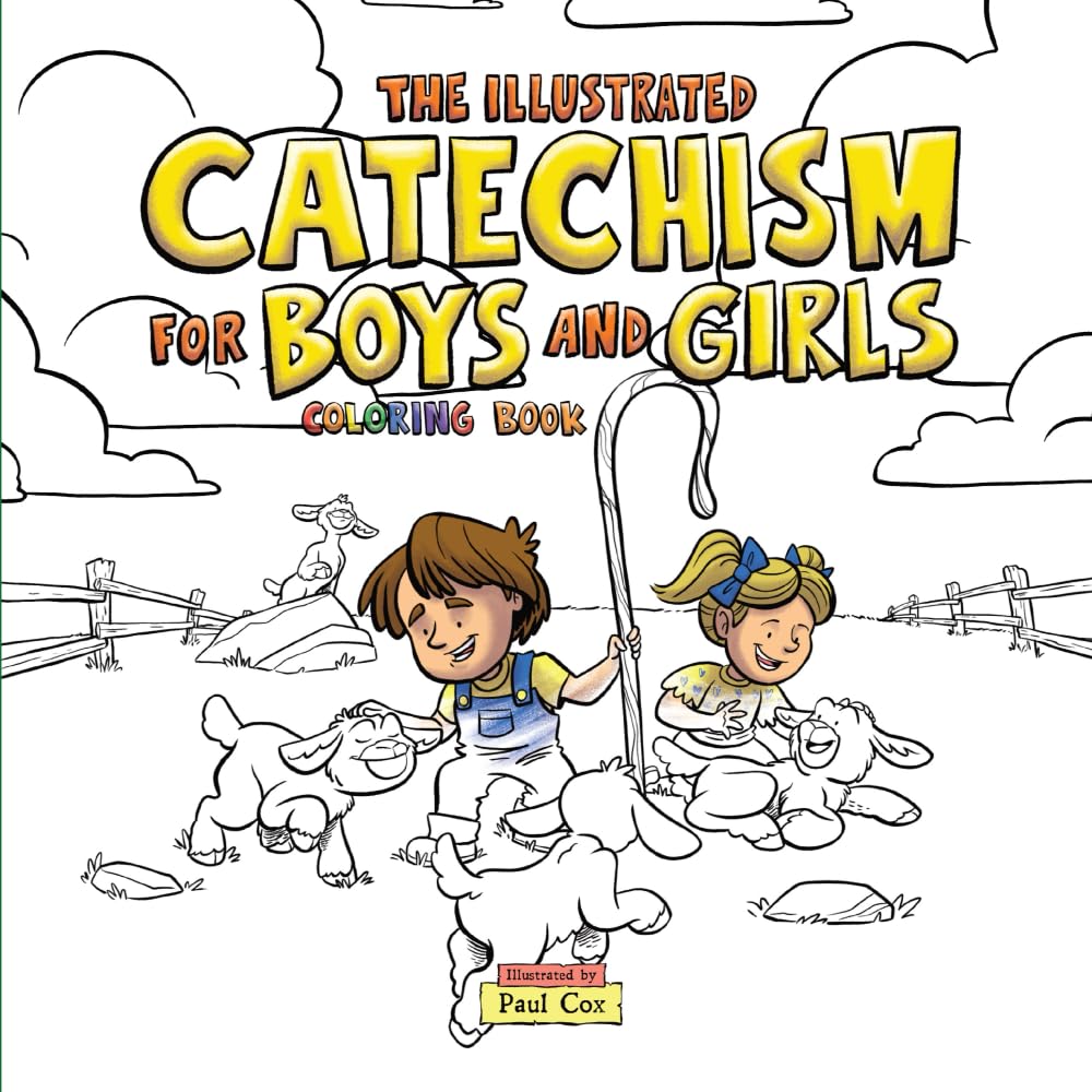 The Illustrated Catechism for Boys and Girls Coloring Book