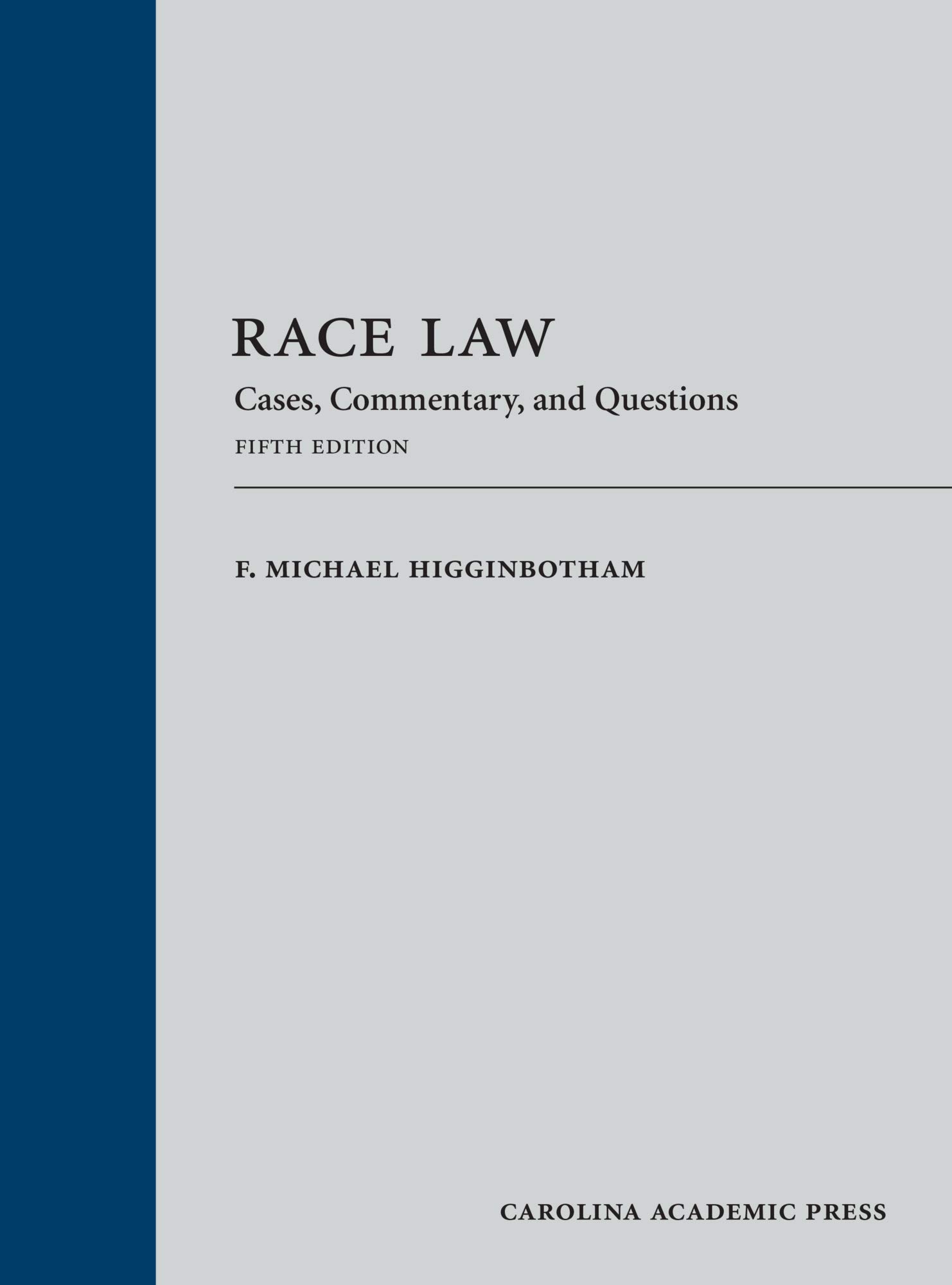 Race Law: Cases, Commentary, and Questions