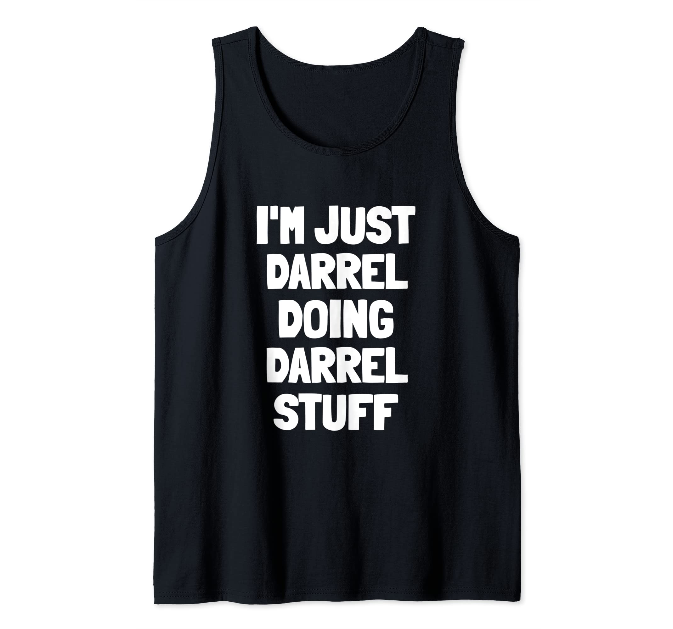 I'm Just Darrel Doing Darrel Stuff Tank Top