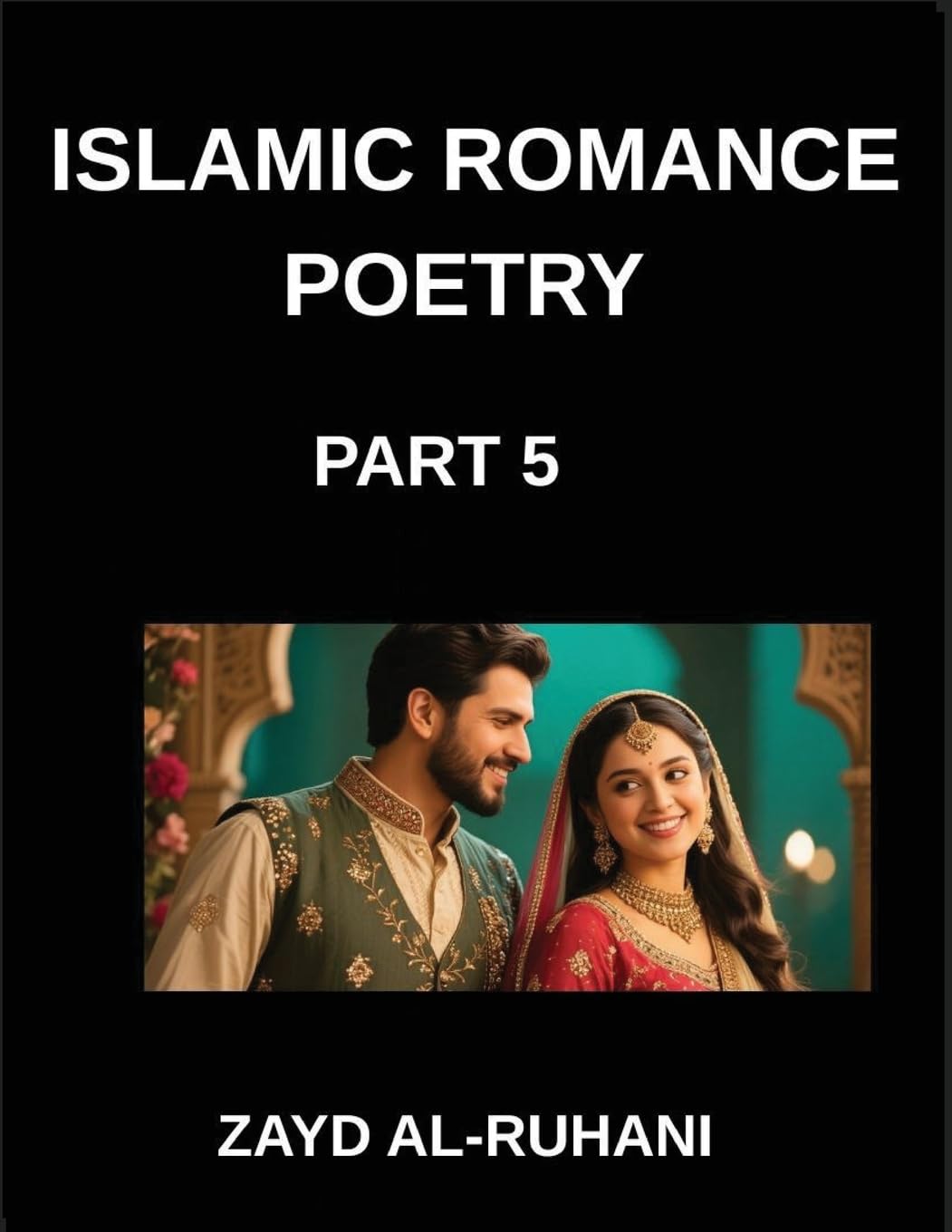 Islamic Romance Poetry (Part 5)- Sacred Flame, The Fire of Divine Love in Islamic Romantic Poetry