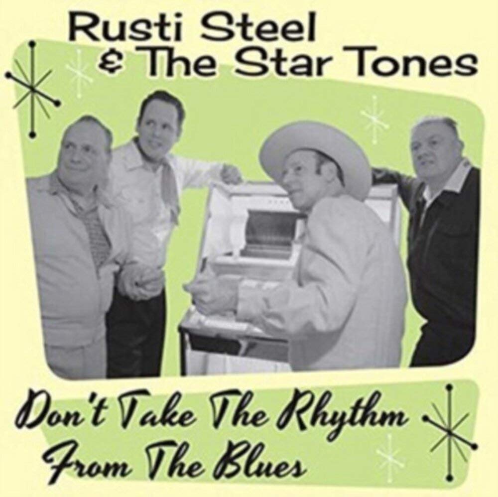 Rusti Steel and The Star Tones - Don't Take the Rhythm from the Blues CD Album - Used