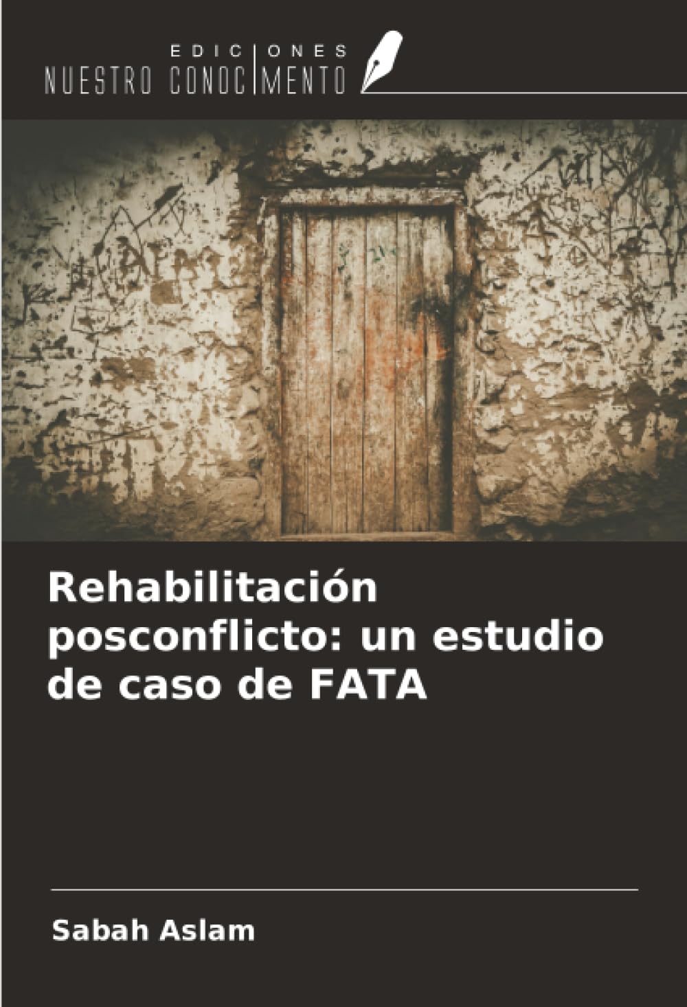 Rehabilitación posconflicto: un estudio de caso de FATA
