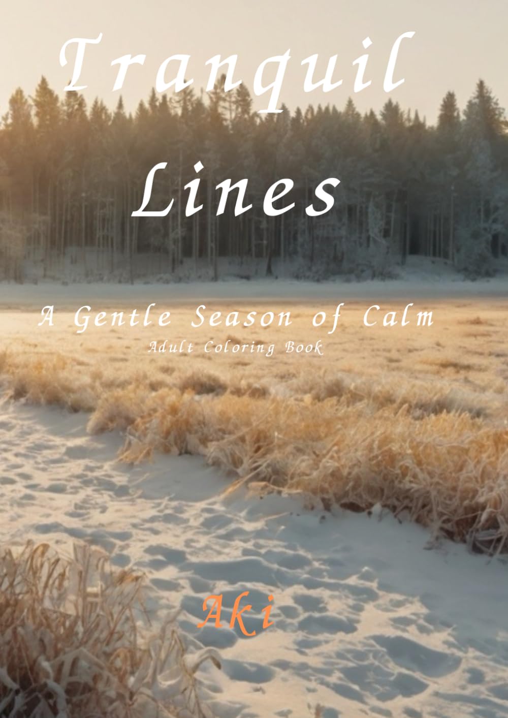 Tranquil Lines: A Gentle Season of Calm:Adult Coloring Book