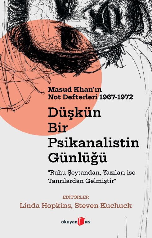Masud Khan'ın 1967-1972 Dönemi Not Defterleri: Bir Psikanalistin Günlüğü