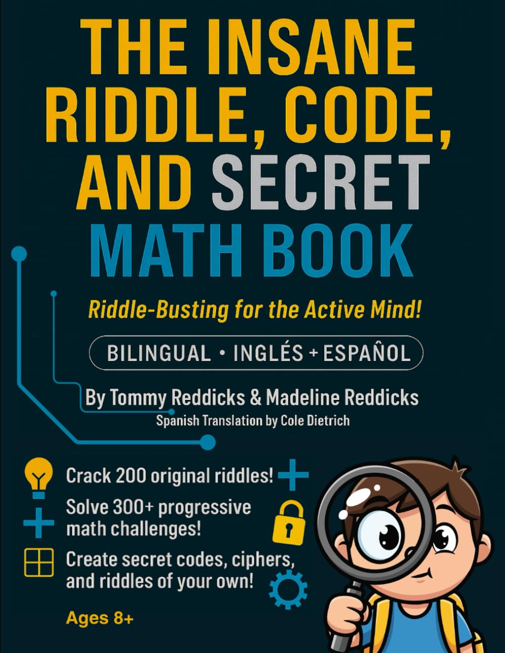 The Insane Riddle, Code, and Secret Math Book: Riddle-Busting for the Active Mind