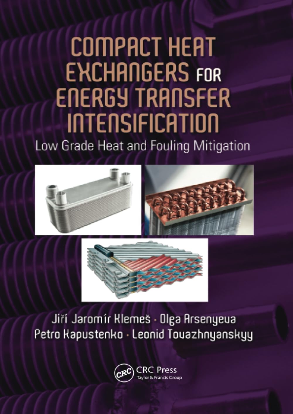 Compact Heat Exchangers for Energy Transfer Intensification: Low Grade Heat and Fouling Mitigation Paperback – Big Book, 2 August 2017