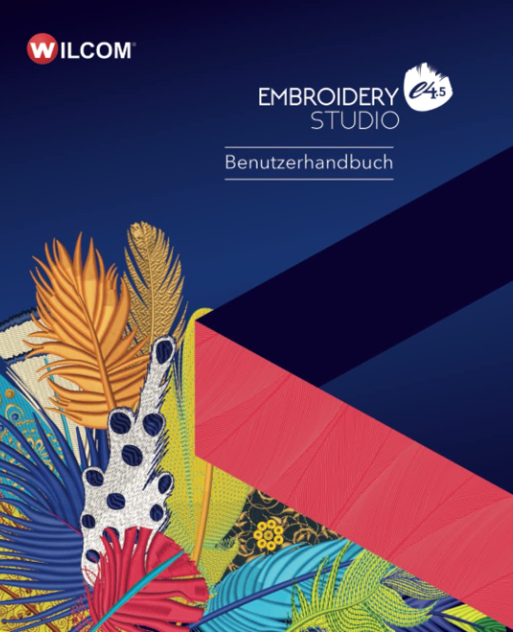 Independently published EmbroideryStudio e4.5 Benutzerhandbuch: Farbausgabe Paperback – Big Book, 13 April 2022