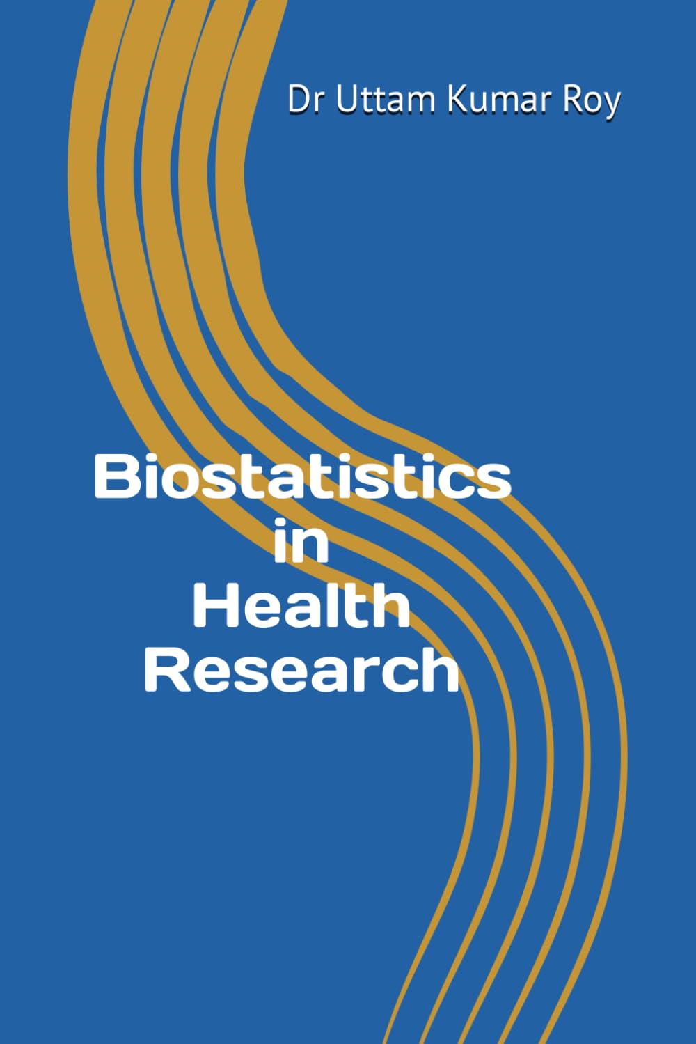 Biostatistics in Health Research