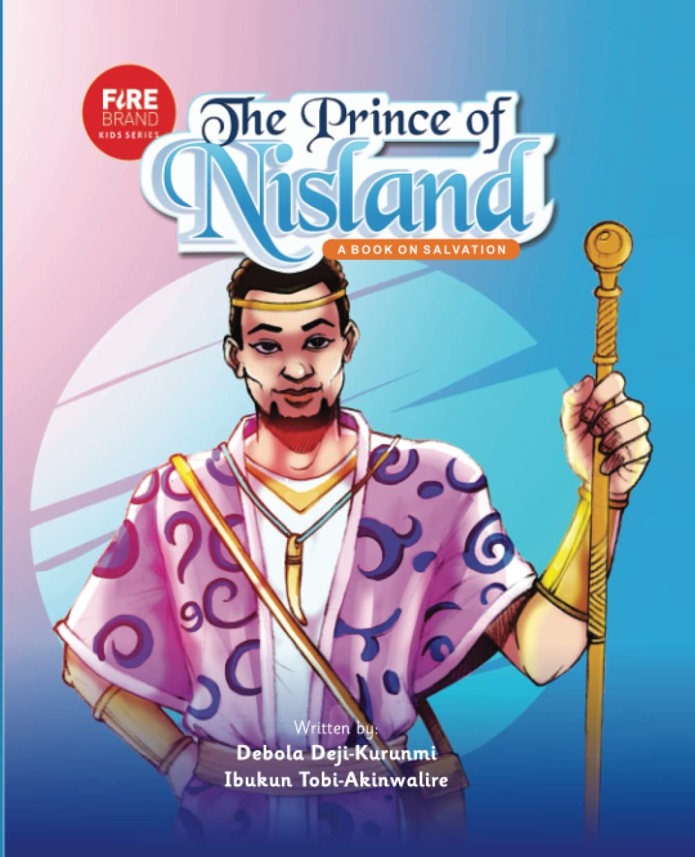 The Prince of Nisland: A Book on Salvation (FIREBRAND KIDS SERIES)