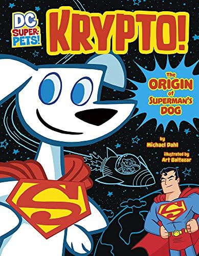 Krypto: The Origin of Superman's Dog (DC Super-Pets) Paperback – 23 Aug. 2017