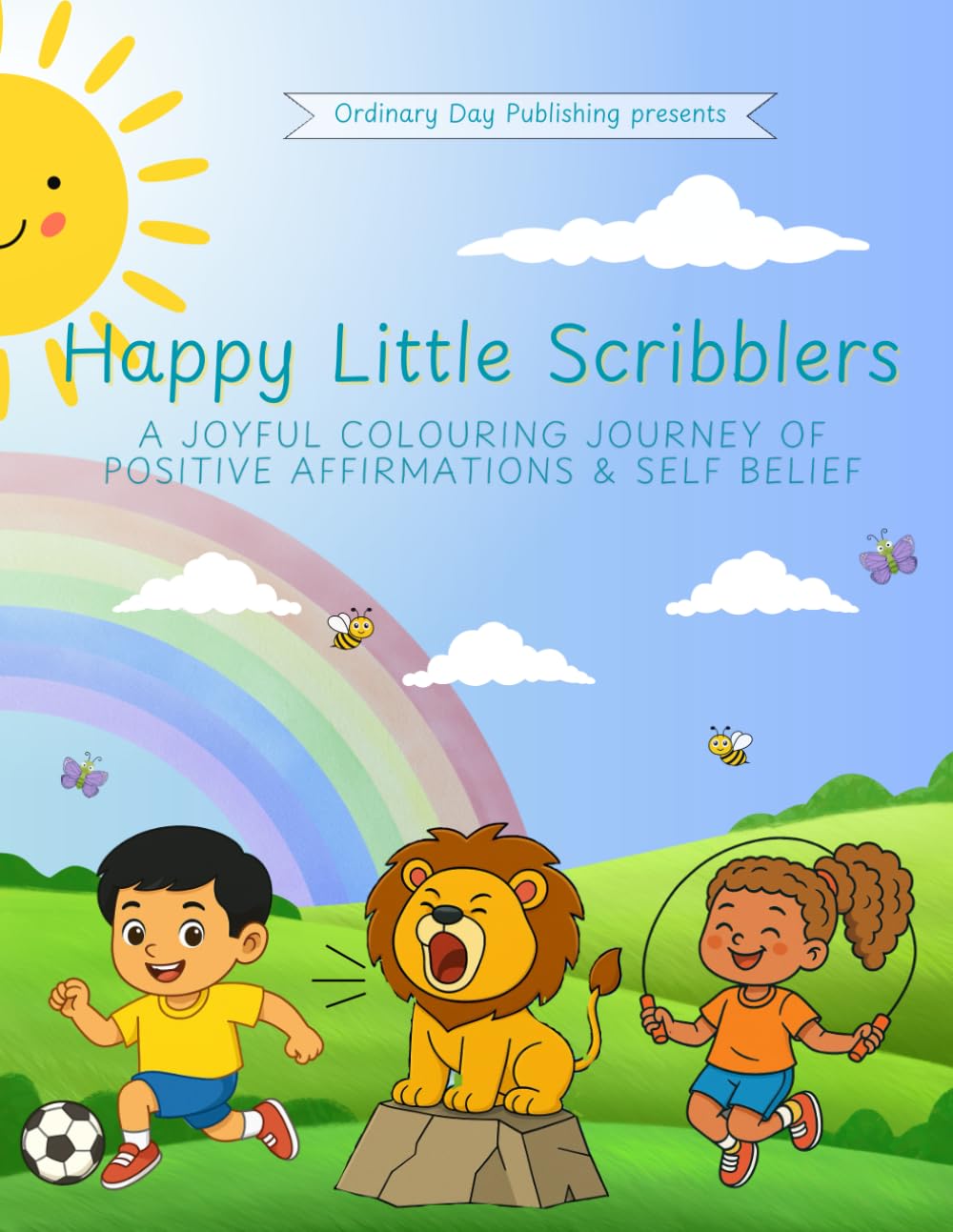 Happy Little Scribblers: A joyful colouring journey of positive affirmations & self belief