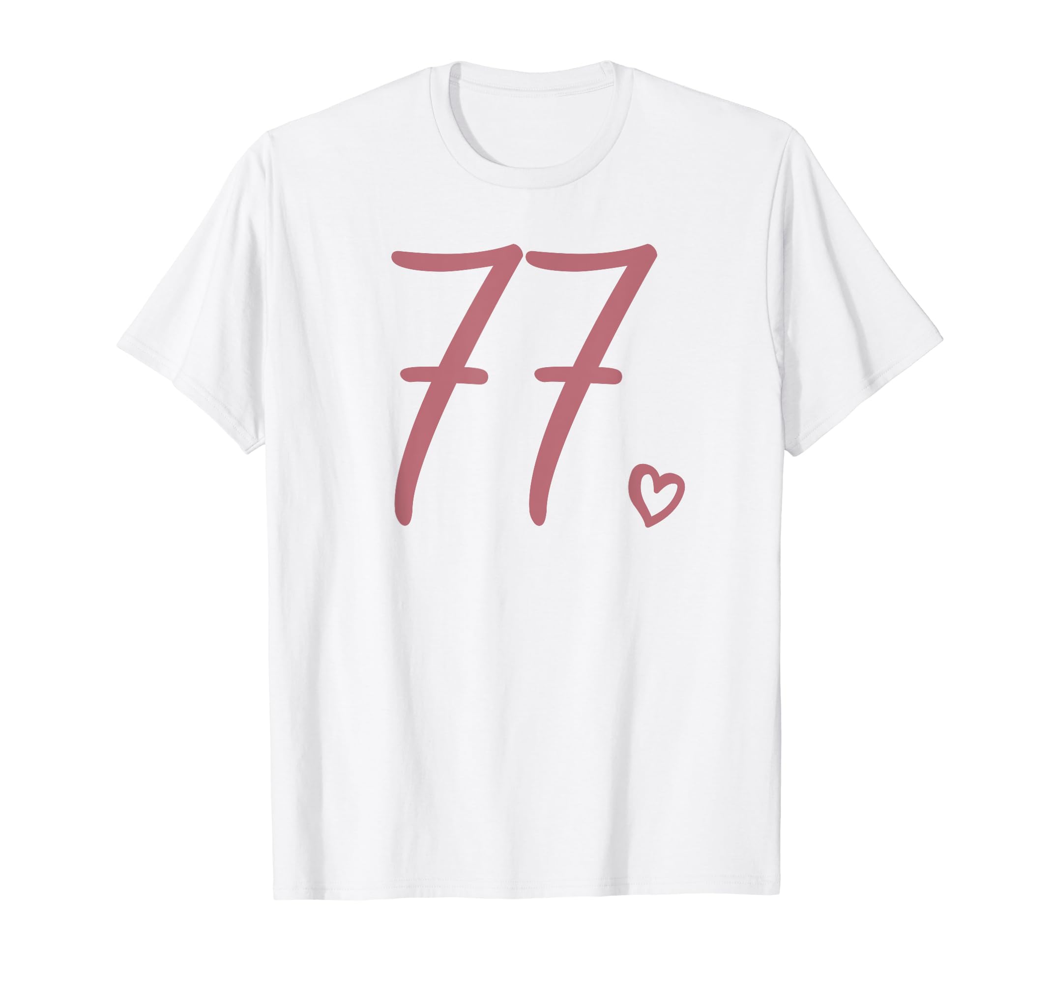 Number 77 Seventy-Seven, Women 77 Years Old 77th Birthday T-Shirt