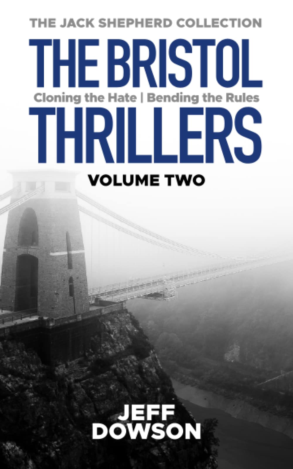 The Bristol Thrillers - Volume Two: The Jack Shepherd Collection: 2