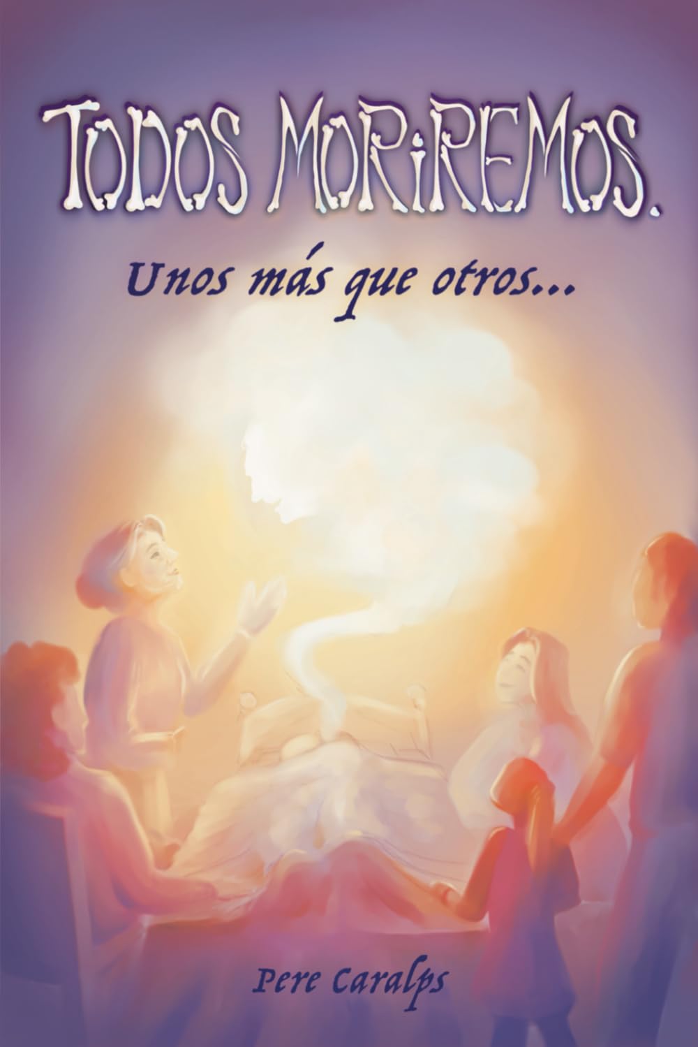 Todos moriremos. Unos más que otros...