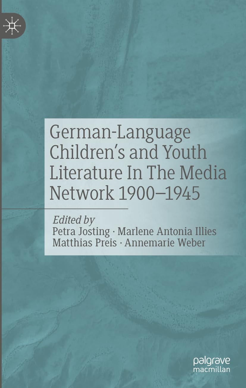 Littérature de jeunesse allemande 1900-1945 pour comprendre les réseaux médiatiques