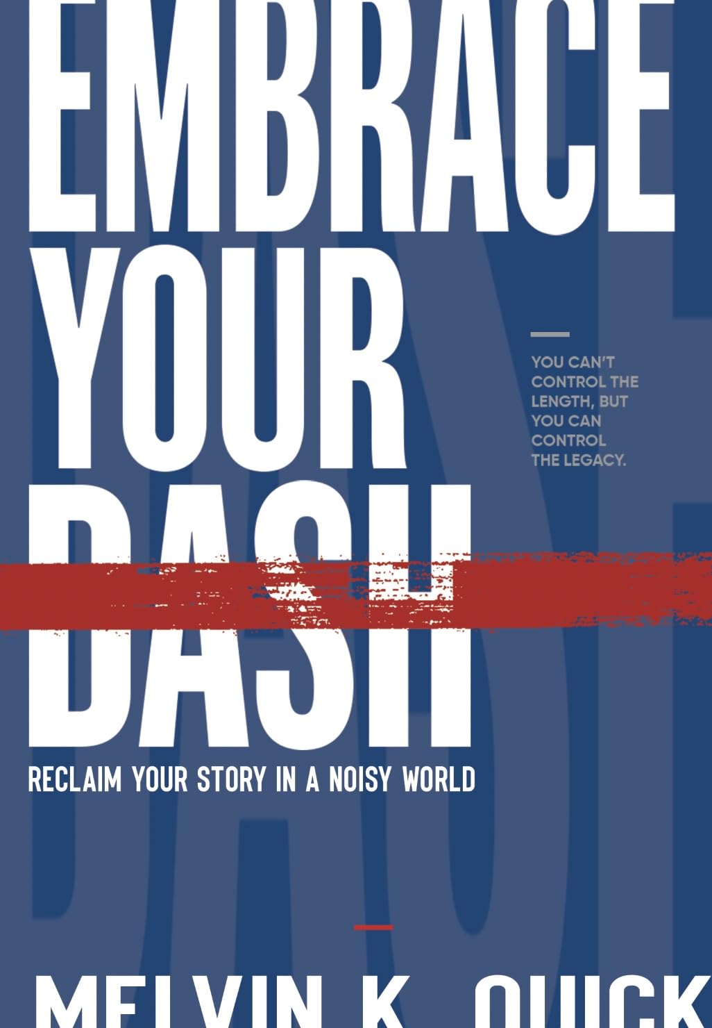 Embrace Your Dash: A Free Black Literature eBook by Melvin Quick