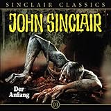 Der Anfang: John Sinclair Classics 1