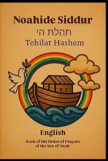 Noahide Siddur: A Prayer and Meditation Guide for Noahides