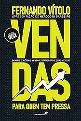 Vendas para quem tem pressa: Domine o método Vend+ e transforme suas vendas