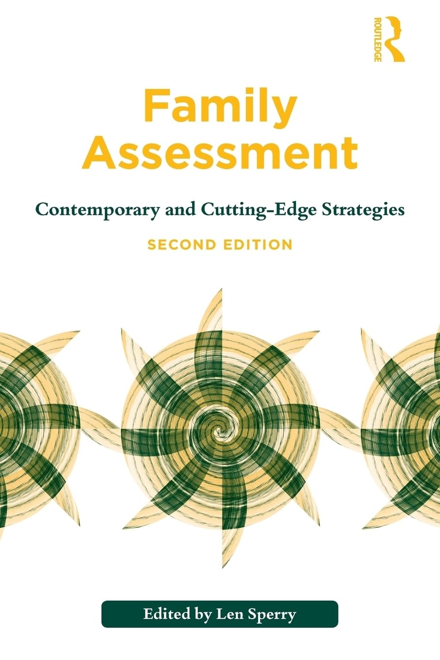 Family Assessment, Second Edition: Contemporary and Cutting-Edge Strategies (Routledge Series on Family Therapy and Counseling)
