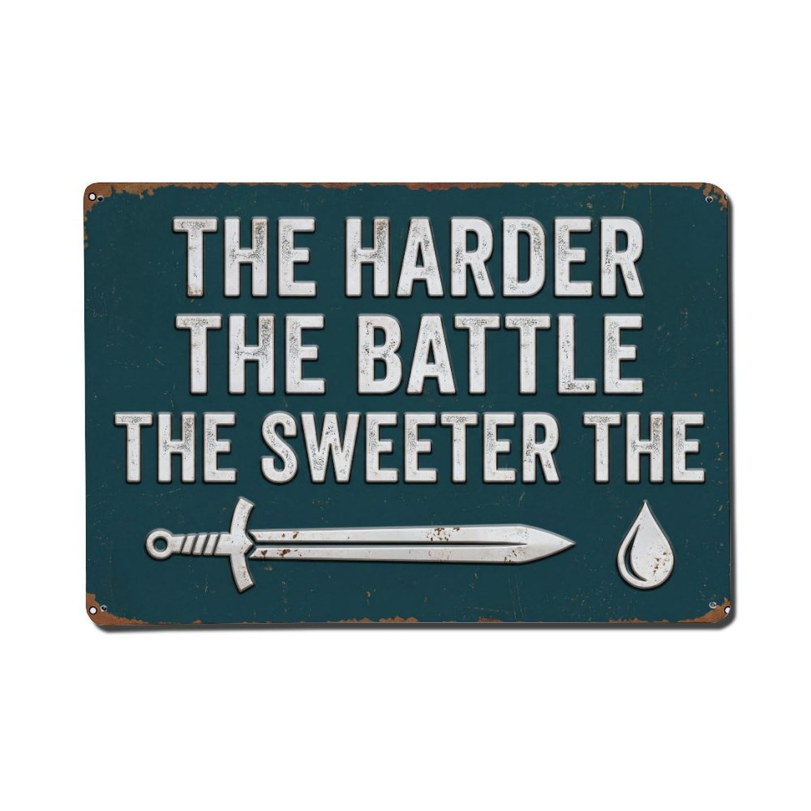 Harder Battle Sweeter Bar Retro Motivational Slogans Metal Tin Sign Plaque Wall Decor for Cafe, Club Bar, Office, Home Garden Metal Poster 8x12Inch