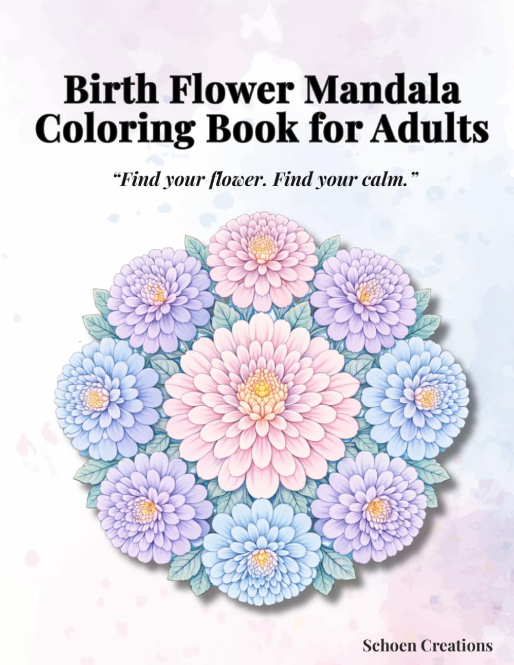 Birth Flower Mandala Coloring Book for Adults: 24 Beautiful Floral Mandalas + 5 Bonus Pages for Relaxation & Stress Relief