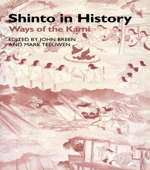 Shinto in History: Ways of the Kami (Routledge Studies in Asian Religion) (English Edition)