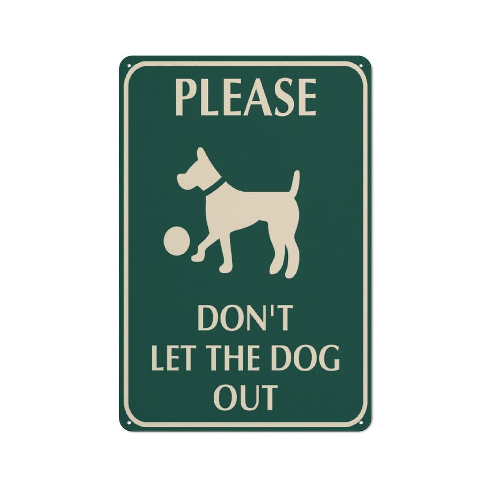 Peiyeety A08 Please Don't Let The Dogsign 12X16 Inches Rust Free Aluminum - Uv Protected, Waterproof, Weatherproof And Fade Resistant - 4 Pre-Drilled Holes